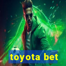 toyota bet